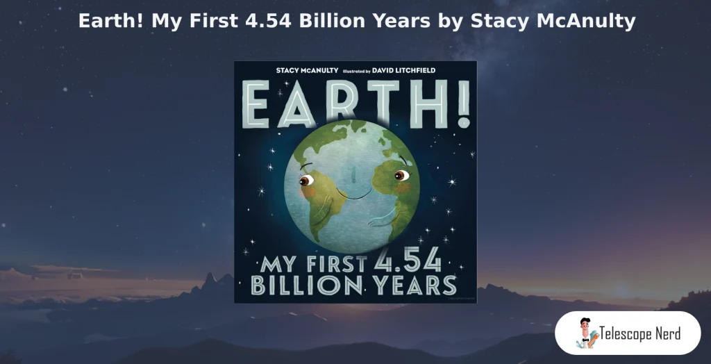 book cover Earth! My First 4.54 Billion Years by Stacy McAnulty