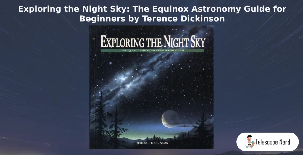 book cover Exploring the Night Sky: The Equinox Astronomy Guide for Beginners by Terence Dickinson