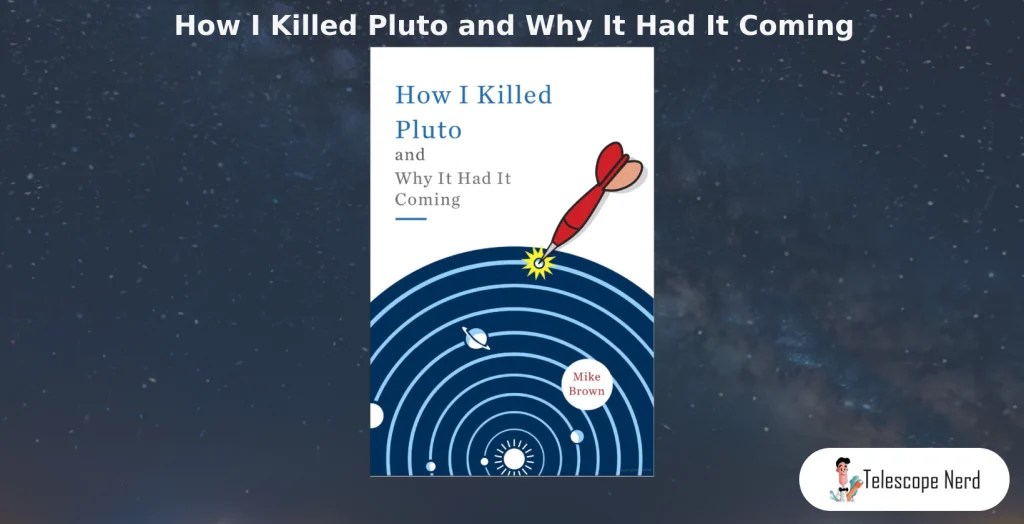 Book cover How I Killed Pluto and Why It Had It Coming by Michael E. Brown