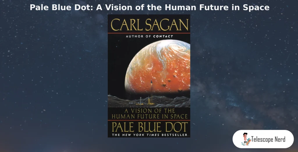 Book cover for Pale Blue Dot: A Vision of the Human Future in Space by Carl Sagan