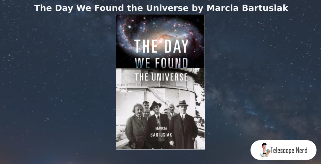 Book cover for The Day We Found the Universe by Marcia Bartusiak