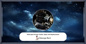 Telescope Focuser Guide: Types and Specifics - Telescope Nerd